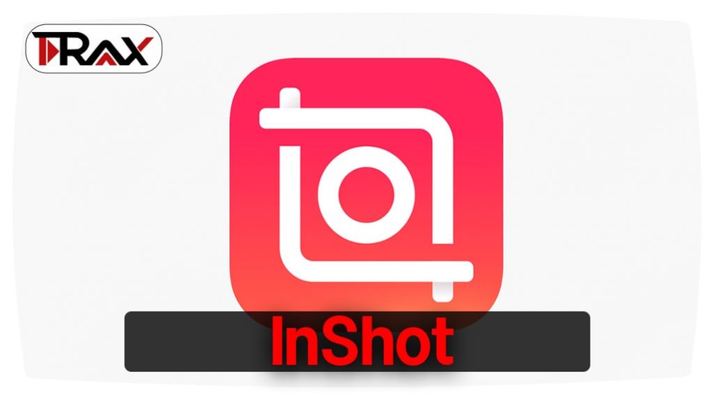 اینشات ( InShot )